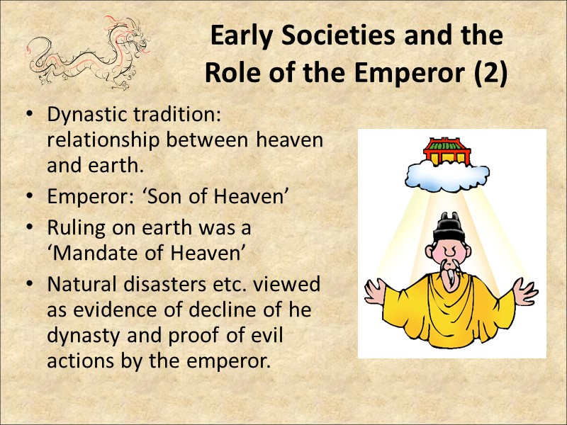 Early Societies and the Role of the Emperor (2) Dynastic tradition: relationship between heaven